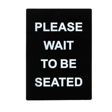 WINCO 8.46&quot; X 11.85&quot; SIGN
(PLEASE WAIT TO BE SEATED)